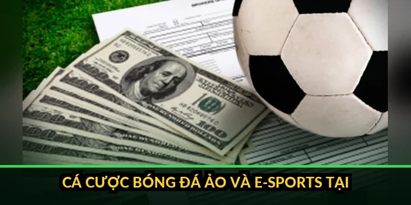 Cá cược bóng đá ảo và E-sports tại nhà cái B52