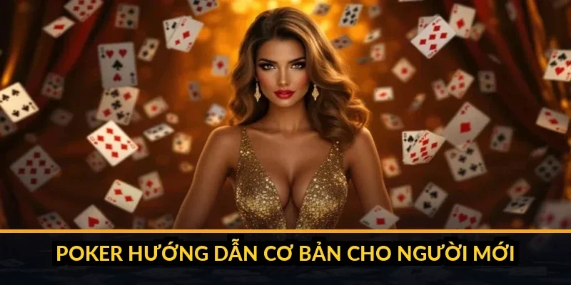 Poker B52 - Hướng dẫn cơ bản cho người mới