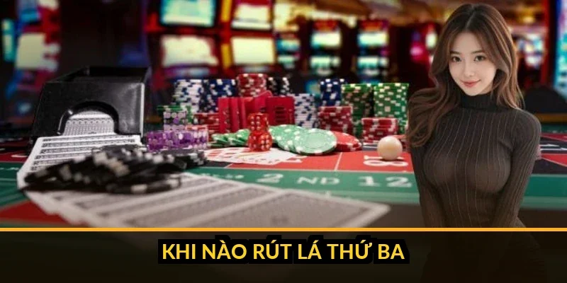 Bảng quy tắc rút lá thứ ba của Player và Banker trong Baccarat
